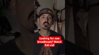 Looking for new broadheads this year Watch the broadhead selection video archery bestbroadheads [upl. by Camilla]