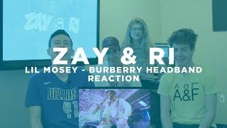 Lil Mosey  Burberry Headband  OFFICIAL REACTION [upl. by Liba478]