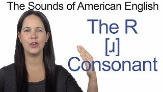 English Sounds  R ɹ Consonant  How to make the R ɹ Consonant [upl. by Eerak]