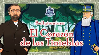 Bullyteratura El Corazón de las Tinieblas de Joseph Conrad  Bully Magnets  Historia Documental [upl. by Nally943]