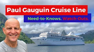 Paul Gauguin Cruises Tips Watchouts and MustKnows Before Cruising [upl. by Richardo]