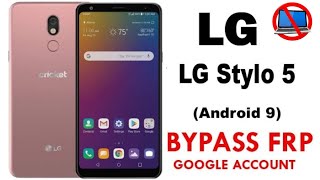 LG Stylo 5 Q720CS Android 9 FRP Bypass Google Account Lock [upl. by Keverian]