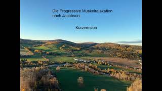 Die Progressive Muskelrelaxation nach Jacobson  Kurzversion [upl. by Alakim]