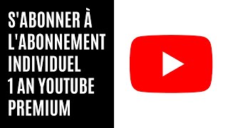 Comment sabonner à labonnement individuel dun an à YouTube Premium [upl. by Anelac24]