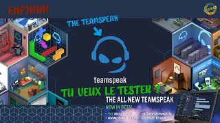 NEWTEAMSPEAK  TEAMSPEAK 5  BETA  CA CHANGE TOUT  CADEAU 🎁👌 [upl. by Annovy]