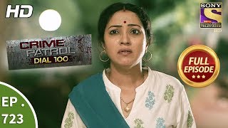 Crime Patrol Dial 100  Ep 723  Full Episode  28th February 2018 [upl. by Coral807]