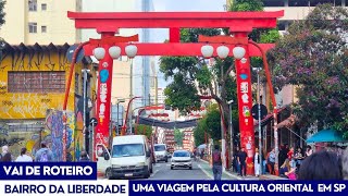 🎏 🍣 Liberdade Um Encontro de Culturas em São Paulo no Vai de Roteiro 🎎🌏 [upl. by Bronny]