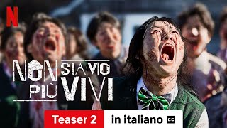 Non siamo più vivi Stagione 1 Teaser 2 sottotitolato  Trailer in italiano  Netflix [upl. by Enileuqaj]