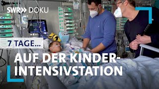 7 Tage auf der KinderIntensivstation  SWR Doku [upl. by Apps]