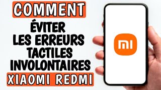 Comment éviter les erreurs tactiles accidentelles sur Redmi  réactivité de lécran tactile sur redmi [upl. by Ade]