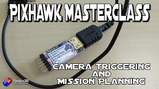 PixHawk Masterclass Camera triggering and mission planning [upl. by Anirahtak]