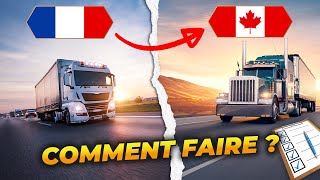 COMMENT DEVENIR CAMIONNEUR AU CANADA démarches immigration emploi permis [upl. by Polinski61]