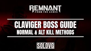 REMNANT FROM THE ASHES  World Breaker amp Particle Accelerator Claviger Normal amp Alt Kill Guide [upl. by Samal]