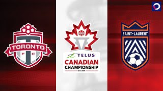 HIGHLIGHTS Toronto FC vs CS SaintLaurent May 21 2024  TELUS Canadian Championship [upl. by Allekram]