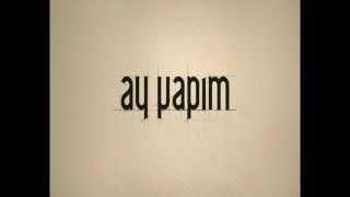 Ay Yapım [upl. by Ydal]