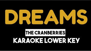 The Cranberries  Dreams Karaoke Lower Key [upl. by Lissy737]