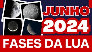 FASES DA LUA  Junho2024 [upl. by Morganne]