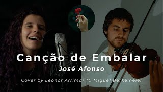 Canção de Embalar  Cover by Leonor Arrimar ft Miguel Berkemeier  50 anos 25 de Abril [upl. by Newg]