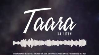 Taara  Mehtab Virk  Official Dj Hiten Unplugged Song Cover [upl. by Cusack]