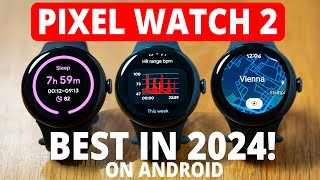 Google Pixel Watch 2  Independent Scientific Review 2024 retest [upl. by Blisse]