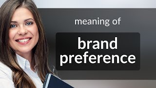 Understanding quotBrand Preferencequot An Essential Guide for English Learners [upl. by Berners]