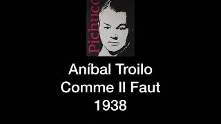 Anibal Troilo  quotComme Il Fautquot musicality notes [upl. by Namyac]