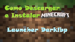 TUTORIALCOMO DESCARGAR E INSTALAR MINECRAFT LAUNCHER DARKLBP Todas las versiones [upl. by Gavan576]