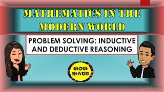 PROBLEM SOLVING INDUCTIVE AND DEDUCTIVE REASONING  MATHEMATICS IN THE MODERN WORLD [upl. by Denman]