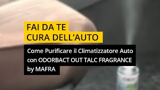 Come Sanificare Abitacolo e Igienizzare il Climatizzatore Auto con Odorbact Out Mafra  Fai da te [upl. by Skelton]