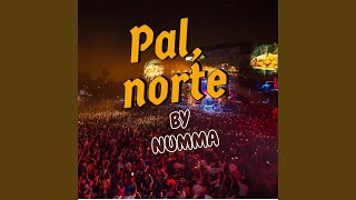 Pal Norte [upl. by Pironi]