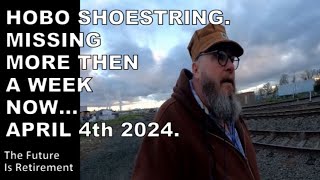 Hobo Shoestring Missing More then a Week now  442024 missingpersonsmysteries hoboshoestring [upl. by Relyks]