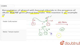 Benzoylation of phenol with benzoyl chloride in the presence of dilute NaOH gives phenyl benzoat [upl. by Ellenod296]