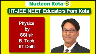 Circular motion  01 by SSI sir B Tech IIT Delhi  Nucleon Kota IIT JEE NEET Physics [upl. by Nilla]