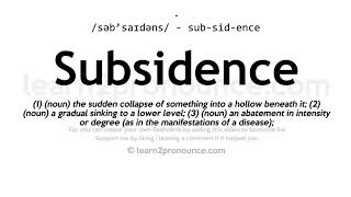 Subsidence pronunciation and definition [upl. by Noseaj]