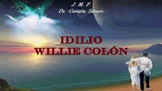 Idilio  Willie Colón  Letra [upl. by Brande]