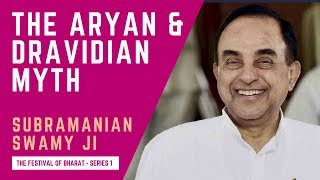 ‘Aryans vs Dravidiansquot is a Myth  Dr Subramanian Swamy ji [upl. by Macmillan538]