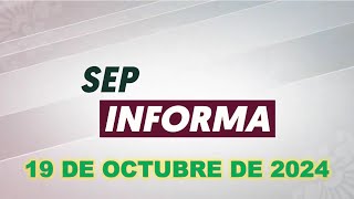 SEP Informa 19 de octubre de 2024 [upl. by Francesco]