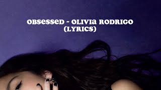 obsessed  Olivia Rodrigo READ PINNED COMMENT‼️ [upl. by Nordin]