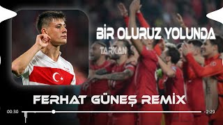 TARKAN  Bir Oluruz Yolunda  Ferhat Güneş Remix   Arar Buluruz İzini [upl. by Calley318]