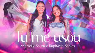 Andrielly Souza e Raphaela Santos  Tu Me Usou EP Andrielly Souza [upl. by Atinid]