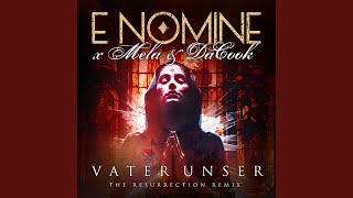 Vater Unser The Resurrection ReMix Extended [upl. by Song]