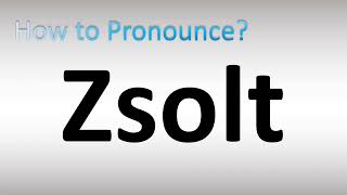 How to Pronounce Zsolt [upl. by Abagail]