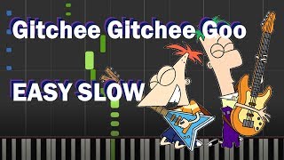 Gitchee Gitchee Goo EASY SLOW Piano Tutorial 1 Phineas and Ferb Song [upl. by Dat656]