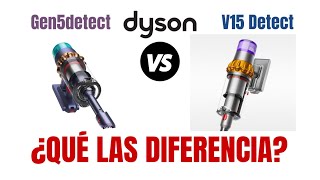 🔀 DIFERENCIAS  MEJORAS DE DYSON GEN5DETECT FRENTE A V15 DETECT  👍 ¿Cuál comprar [upl. by Ajan571]