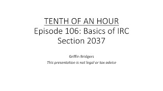 Tenth of an Hour Episode 106 Basics of IRC 2037 Estate Tax on Reversionary Interests [upl. by Crean]