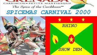 RHINO  SHOW DEM  GRENADA SOCA 2000 [upl. by Aixela]