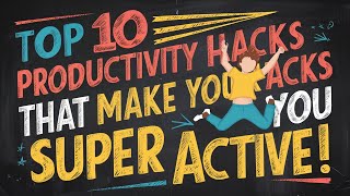 Top 10 Productivity Hacks that makes you super active [upl. by Rheinlander298]