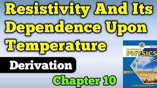 Resistivity and its dependents upon temperature Derivation chapter 10 class 11 new physics book [upl. by Resaec92]