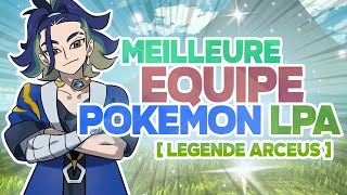 La MEILLEURE ÉQUIPE de LÉGENDE POKEMON ARCEUS [upl. by Eldoree]