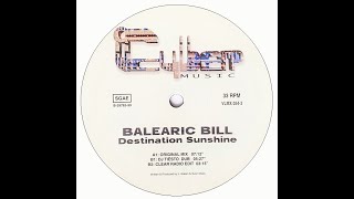 Balearic Bill – Destination Sunshine 1999 [upl. by Lenka]